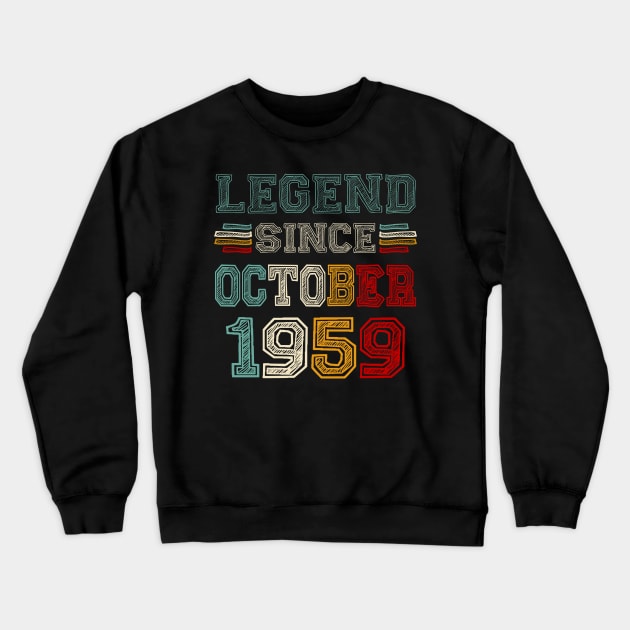 64 Years Old Legend Since October 1959 64th Birthday Crewneck Sweatshirt by Gearlds Leonia